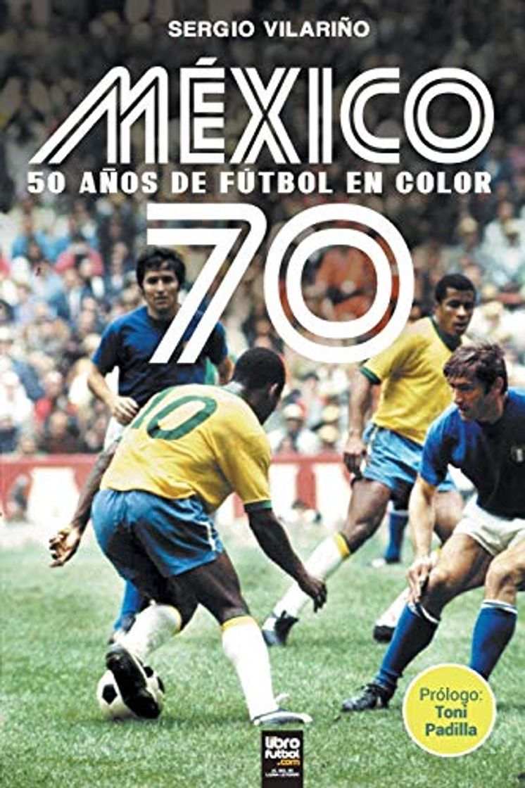 Book MÉXICO 70: 50 AÑOS DE FÚTBOL EN COLOR