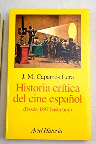 Libro Historia Critica Del Cine Espanol 1897 Hasta Hoy