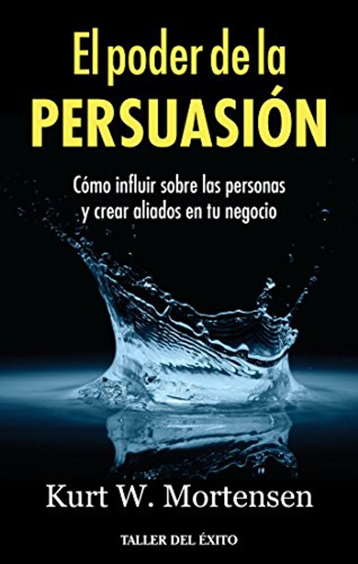 Book El poder de la persuasión: Cómo influir sobre las personas y crear aliados en tu negocio