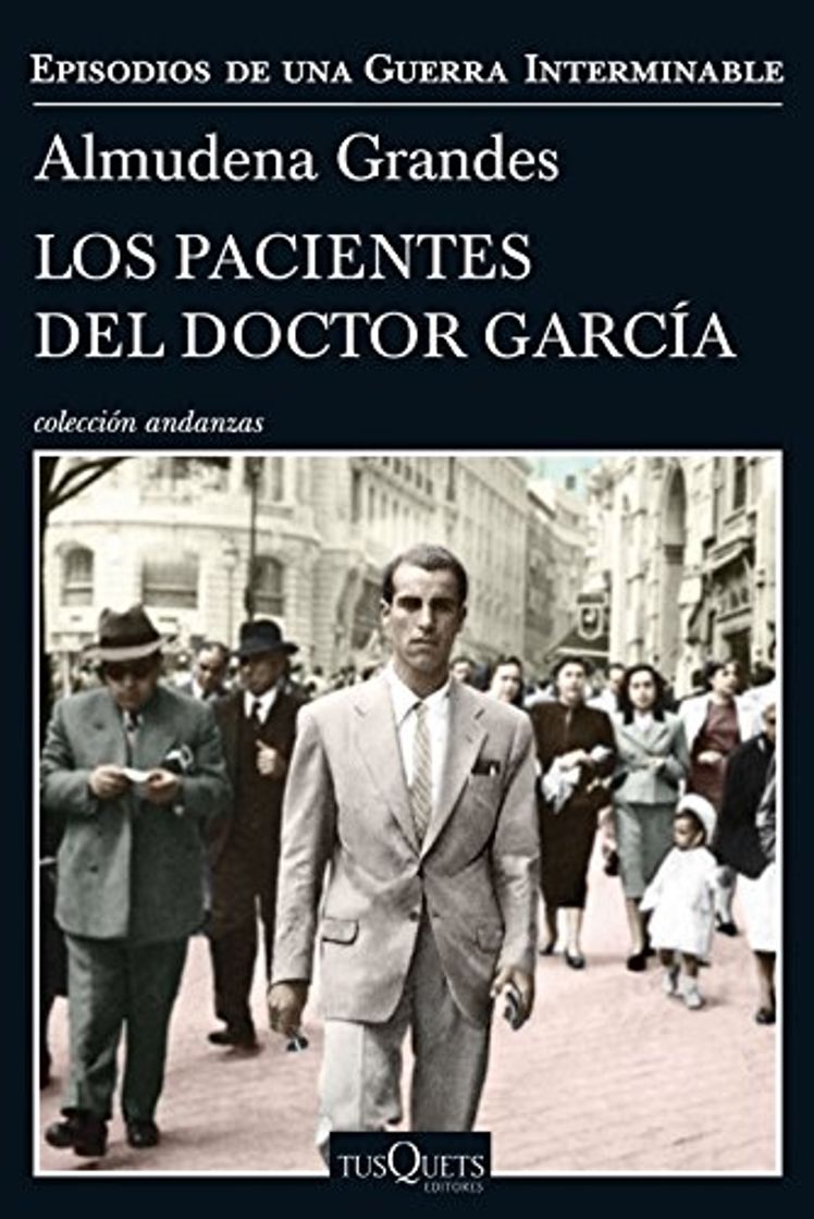 Libro Los pacientes del doctor García: Episodios de una Guerra Interminable IV