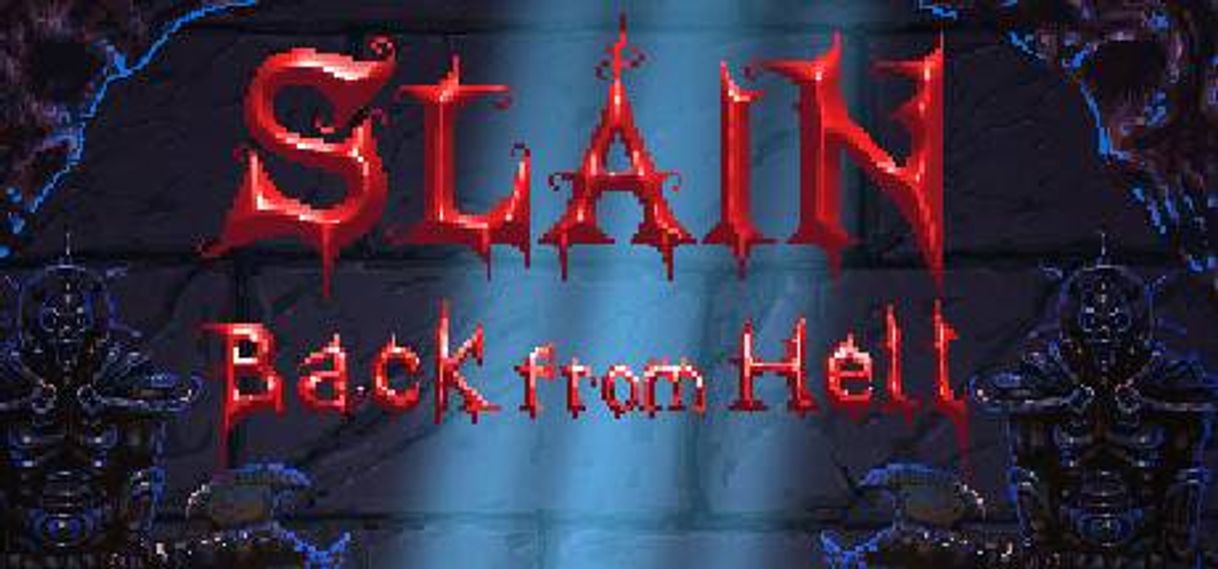 Videogames Slain: back from hell