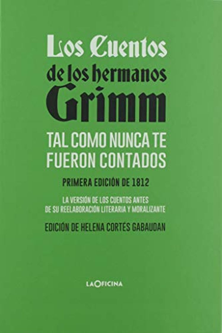 Libro Los cuentos de los hermanos Grimm tal como nunca te fueron contados