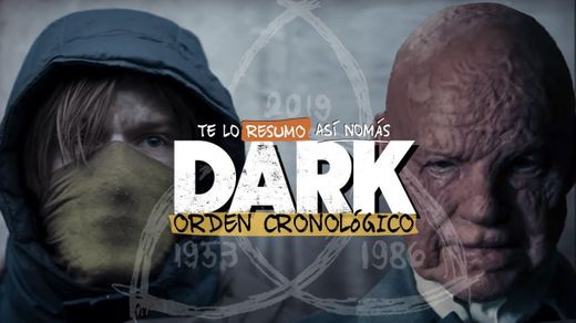 Dark En Orden Cronologico | #TeLoResumo - YouTuber 