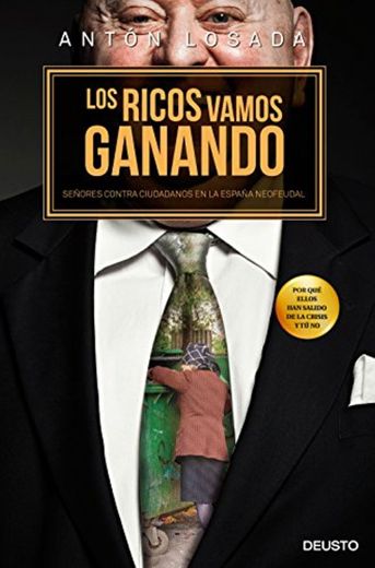 Los ricos vamos ganando: Señores contra ciudadanos en la España neofeudal