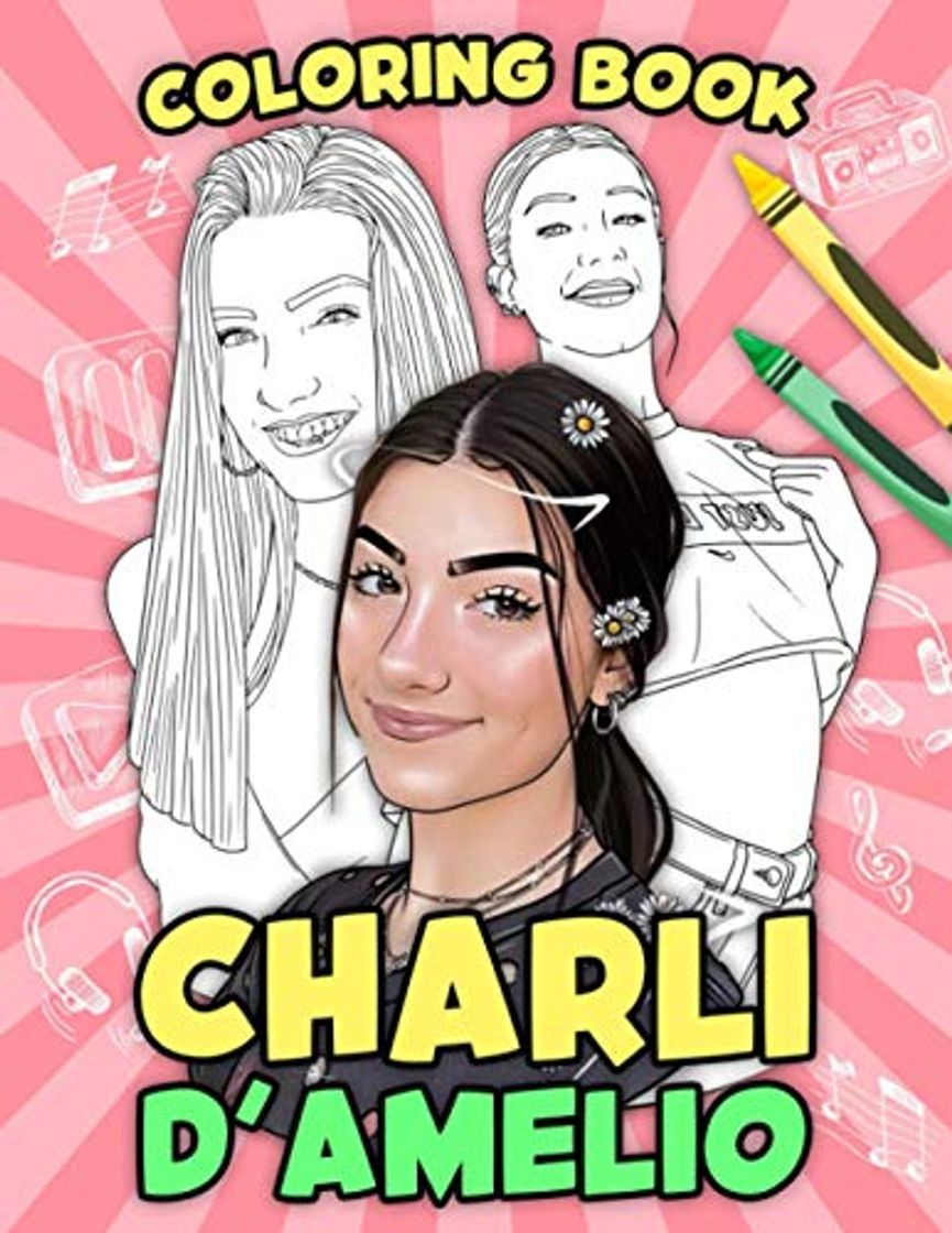 Book Charli D'Amelio Coloring Book: A Beautiful Coloring Book To Relax And Cultivate Creativity Through High Quality Of Charli D'Amelio Images