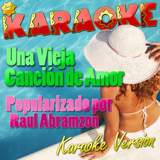 Una Vieja Canción de Amor (Popularizado por Raul Abramzon) [Karaoke Version]
