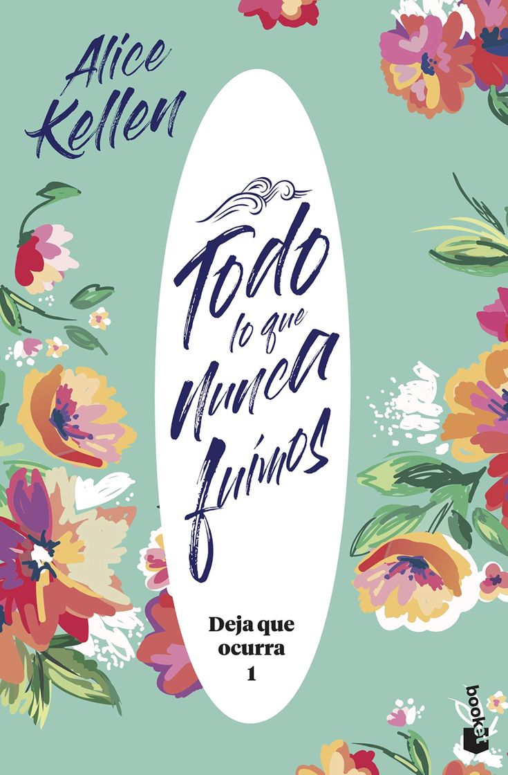 Libro Todo lo que nunca fuimos - Alice Kellen