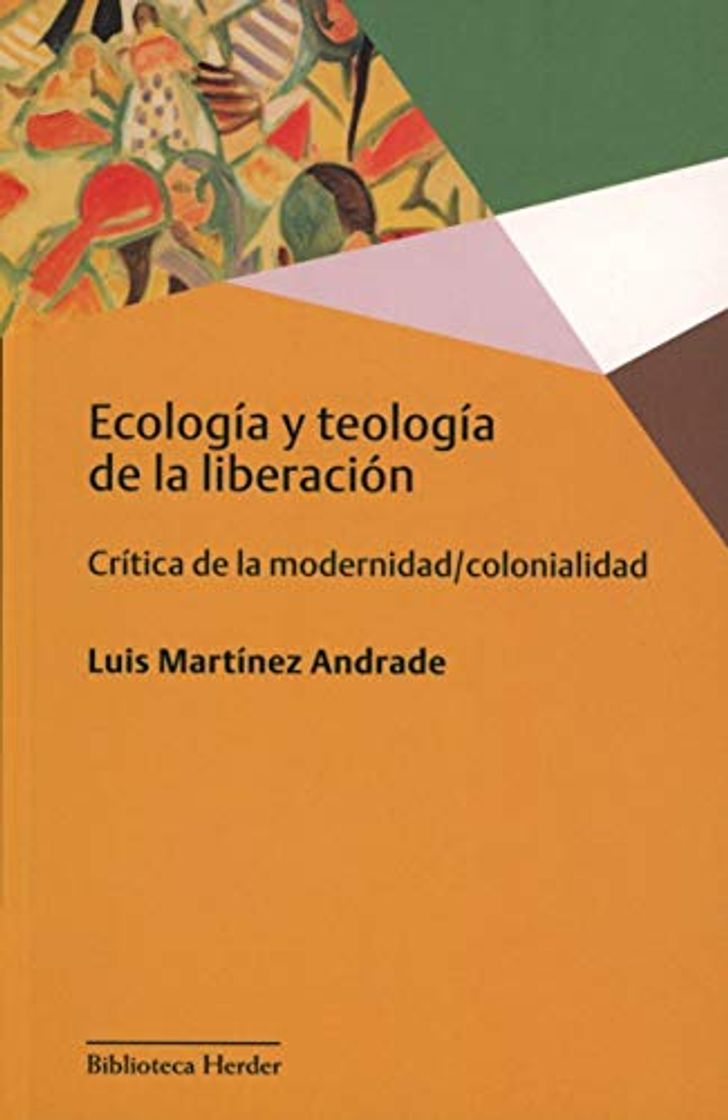 Libros Ecología y Teología de la liberación: Crítica de la modernidad/colonialidad: 0