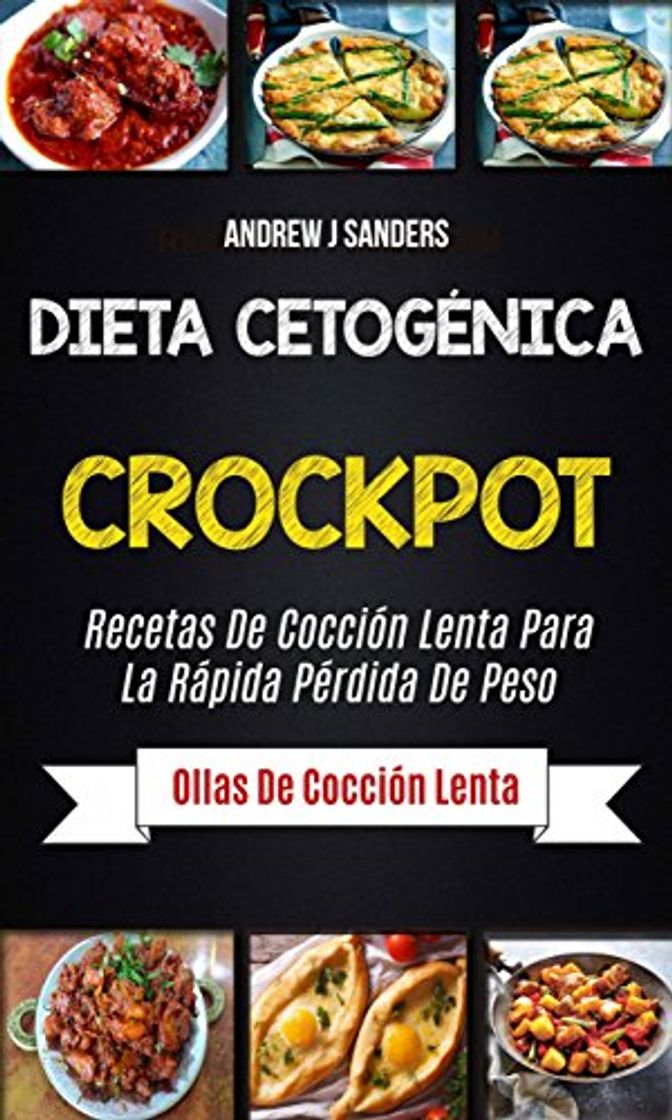 Fashion Dieta Cetogénica: Crockpot: Recetas de cocción lenta para la rápida pérdida de