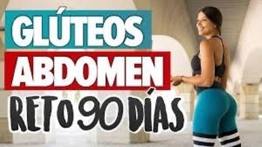 Reto 90 días: AUMENTAR GLÚTEOS Y ABDOMEN PLANO - Plan entren