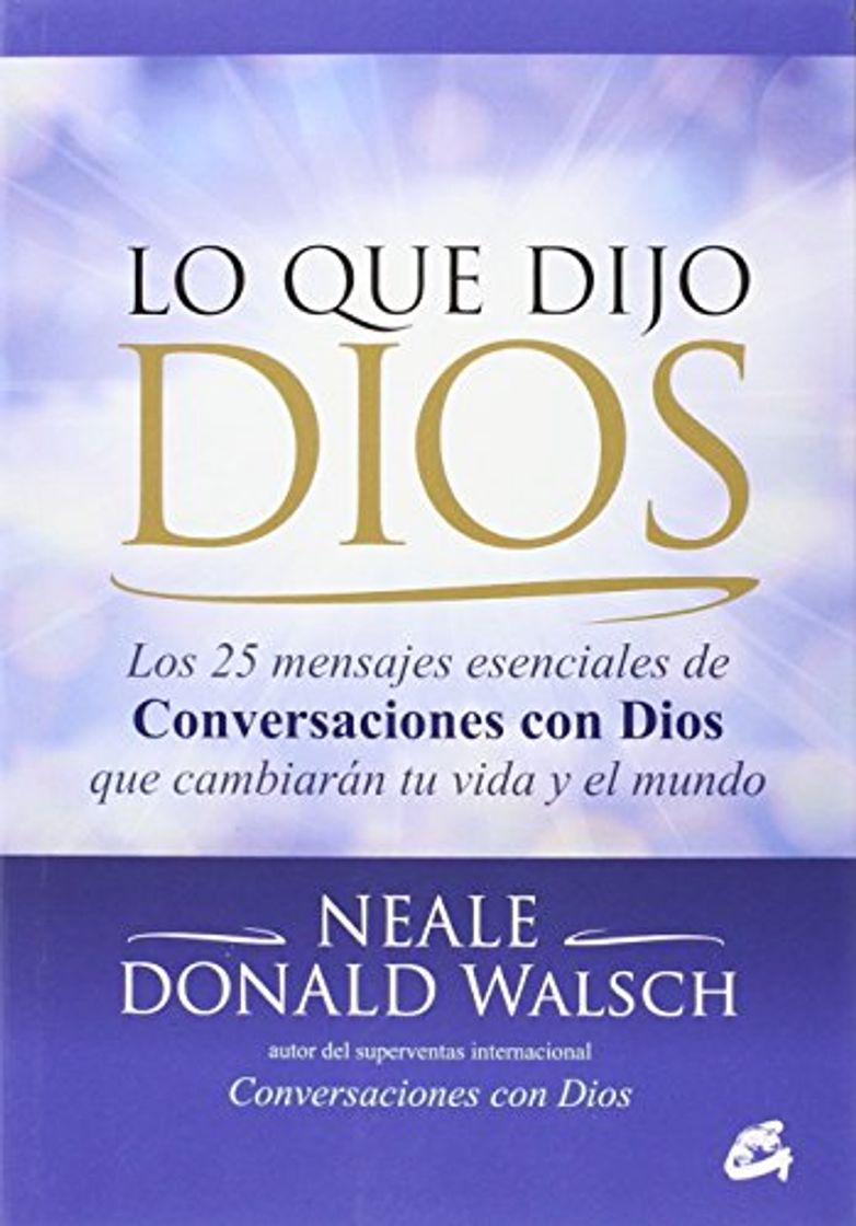 Libros Lo Que Dijo Dios: Los 25 mensajes esenciales de Conversaciones con Dios