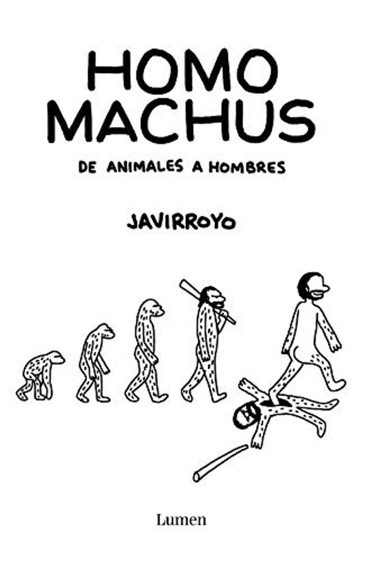 Book Homo machus: De animales a hombres