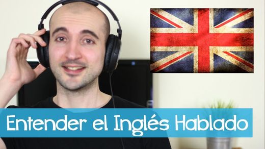 Cómo Entender el Inglés Hablado [Listening] - YouTube