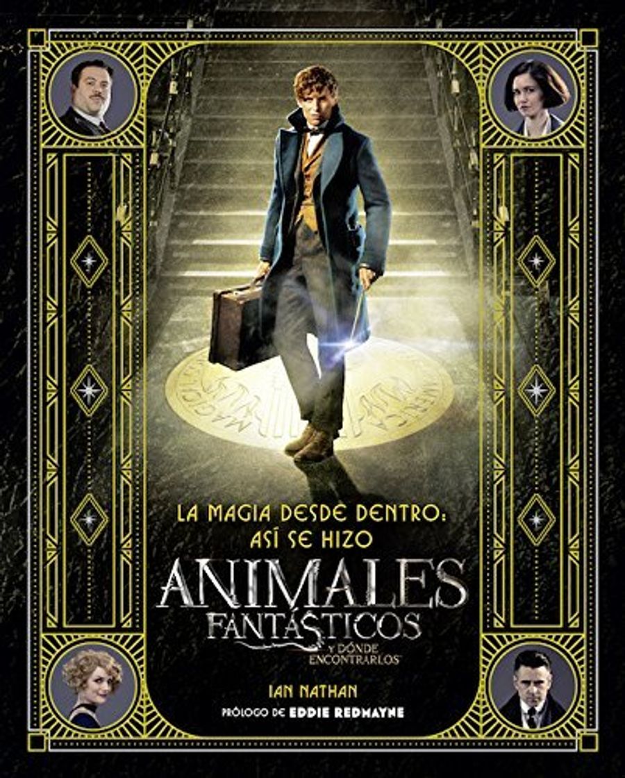 Libro La magia desde dentro: así se hizo Animales fantásticos y dónde encontrarlos 