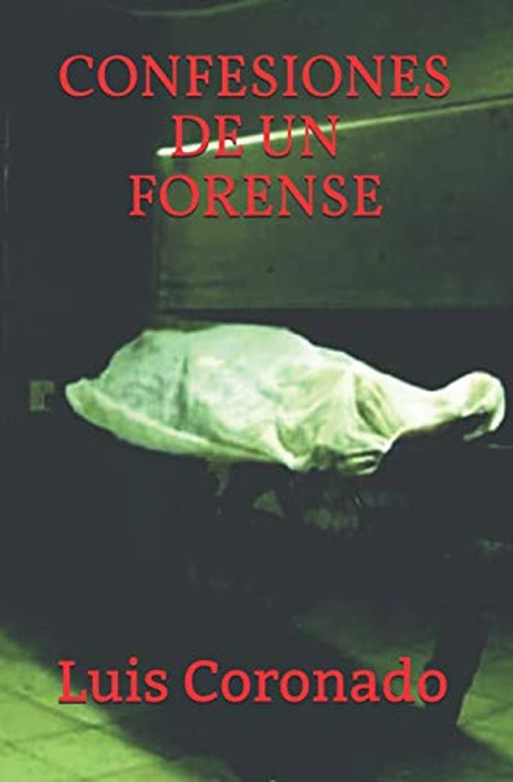 Libro CONFESIONES DE UN FORENSE