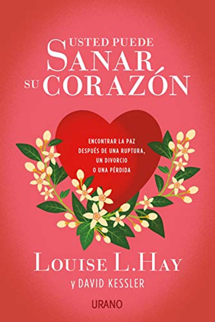 Book Usted puede sanar su corazón: Encontrar la paz después de una ruptura,