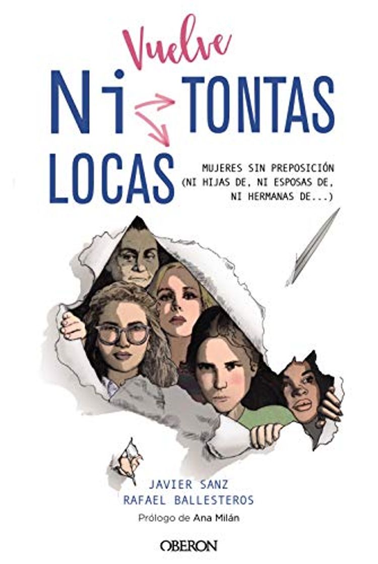 Libros Vuelve "Ni Tontas Ni Locas": Mujeres sin preposición