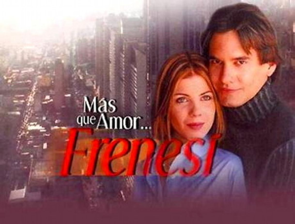 Series Mas que Amor... Frenesi