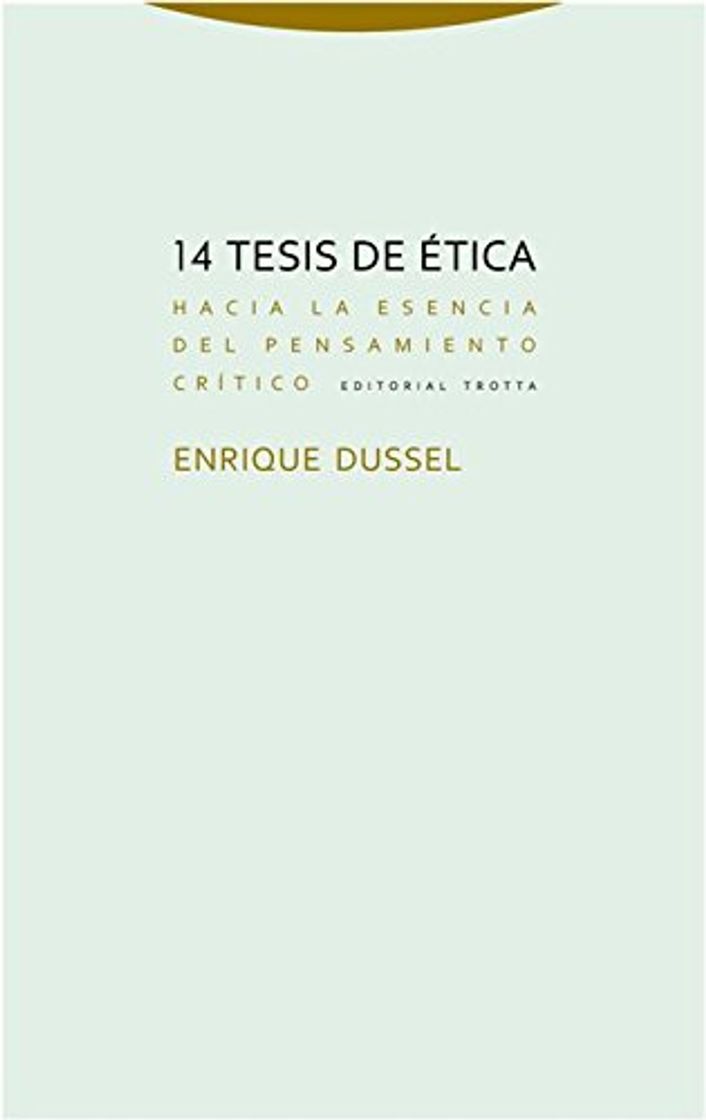 Book 14 tesis de ética: Hacia la esencia del pensamiento crítico