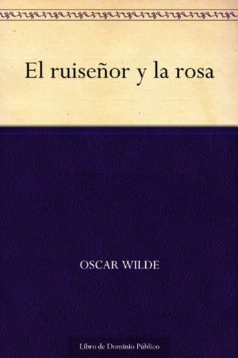 El ruiseñor y la rosa