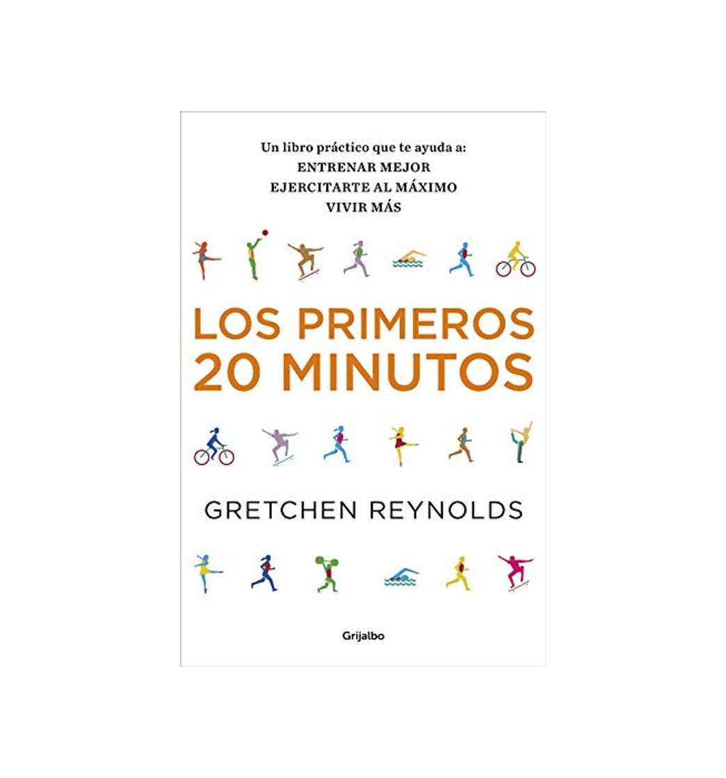 Libro Los primeros 20 minutos: Un libro práctico que te ayuda a: entrenar