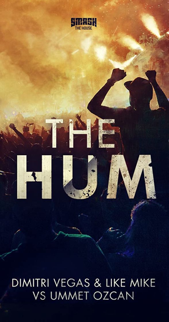 Canciones The hum - Dimitri Vegas & Like Mike vs Ummet Ozcan