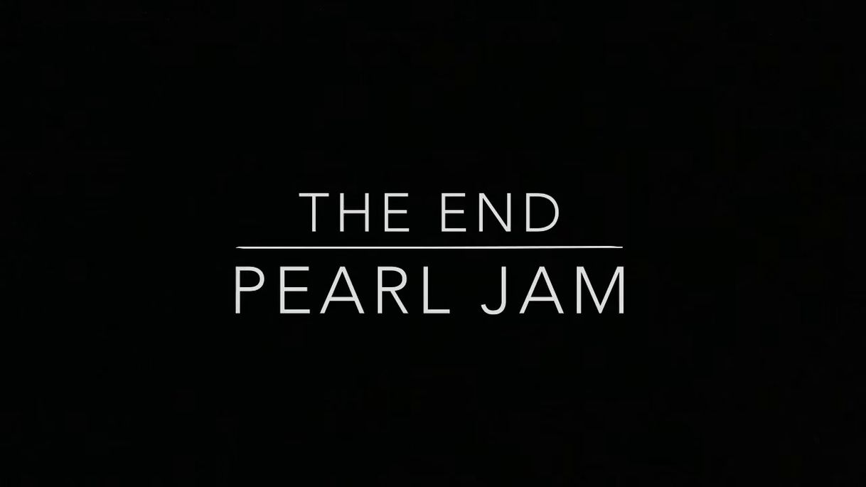 Canciones The End - Pearl Jam