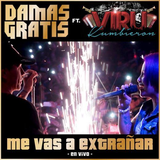 Me Vas a Extrañar - En Vivo