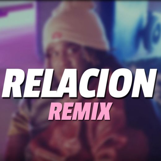 Relacion - Remix