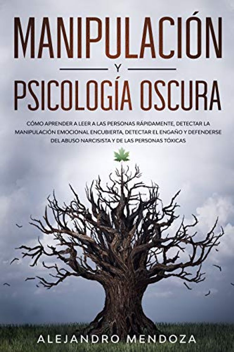 Libro Manipulación y Psicología Oscura: Cómo aprender a leer a las personas, detectar