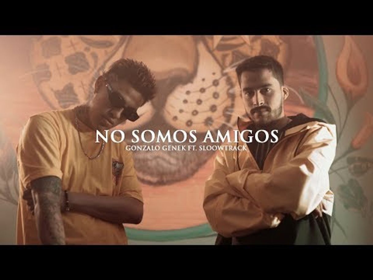 Canción No Somos Amigos