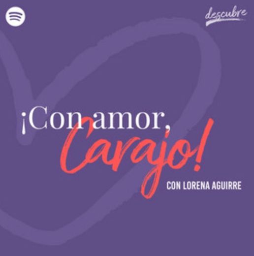 Podcast Con Amor Car*jo 