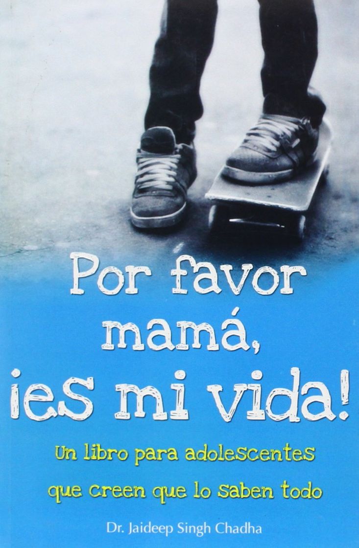 Book Por favor mamá, ¡Es mi vida!