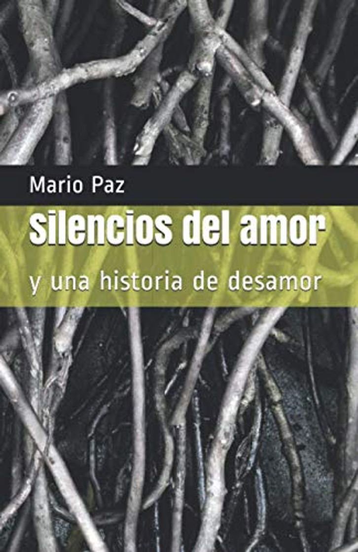 Book silencios del amor: y una historia de desamor