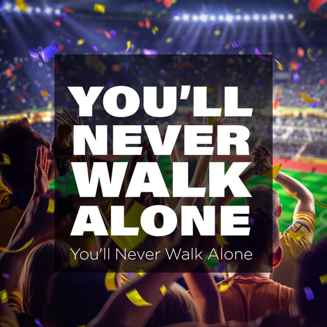 Canción You'll Never Walk Alone