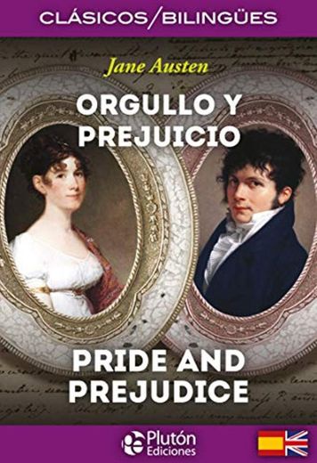 Orgullo y Prejuicio/ Pride And Prejudice (Colección Clásicos Bilingües)