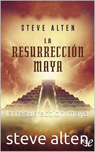 trilogia maya II: la resurreccion maya