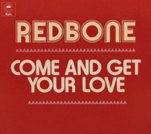 Come and get your love🍂Redbone