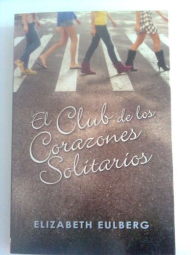 El club de los corazones solitarios by Elisabeth ; Núñez Salazar-Alonso, Mercedes