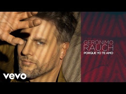 Gerónimo Rauch ft. Carlos Rivera - YouTube