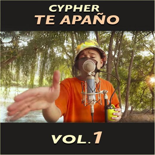 Cypher Te Apaño, Vol 1