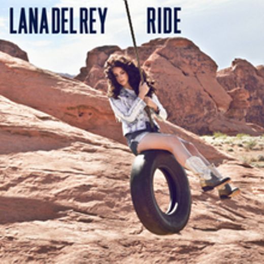Ride - Lana Del Rey