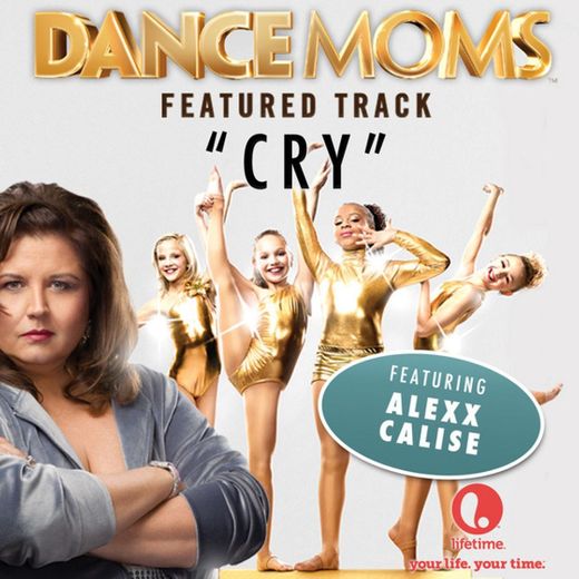 Cry (From "Dance Moms")