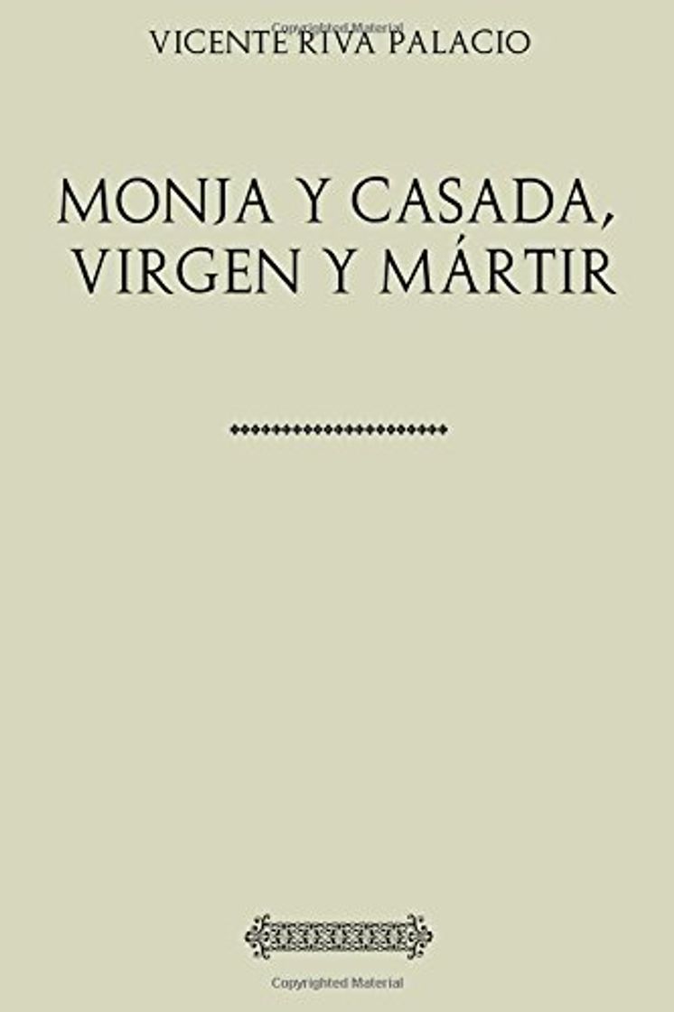 Libros Colección Riva Palacio. Monja y casada