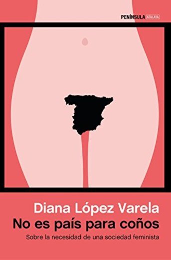 No es país para coños: Sobre la necesidad de una sociedad feminista