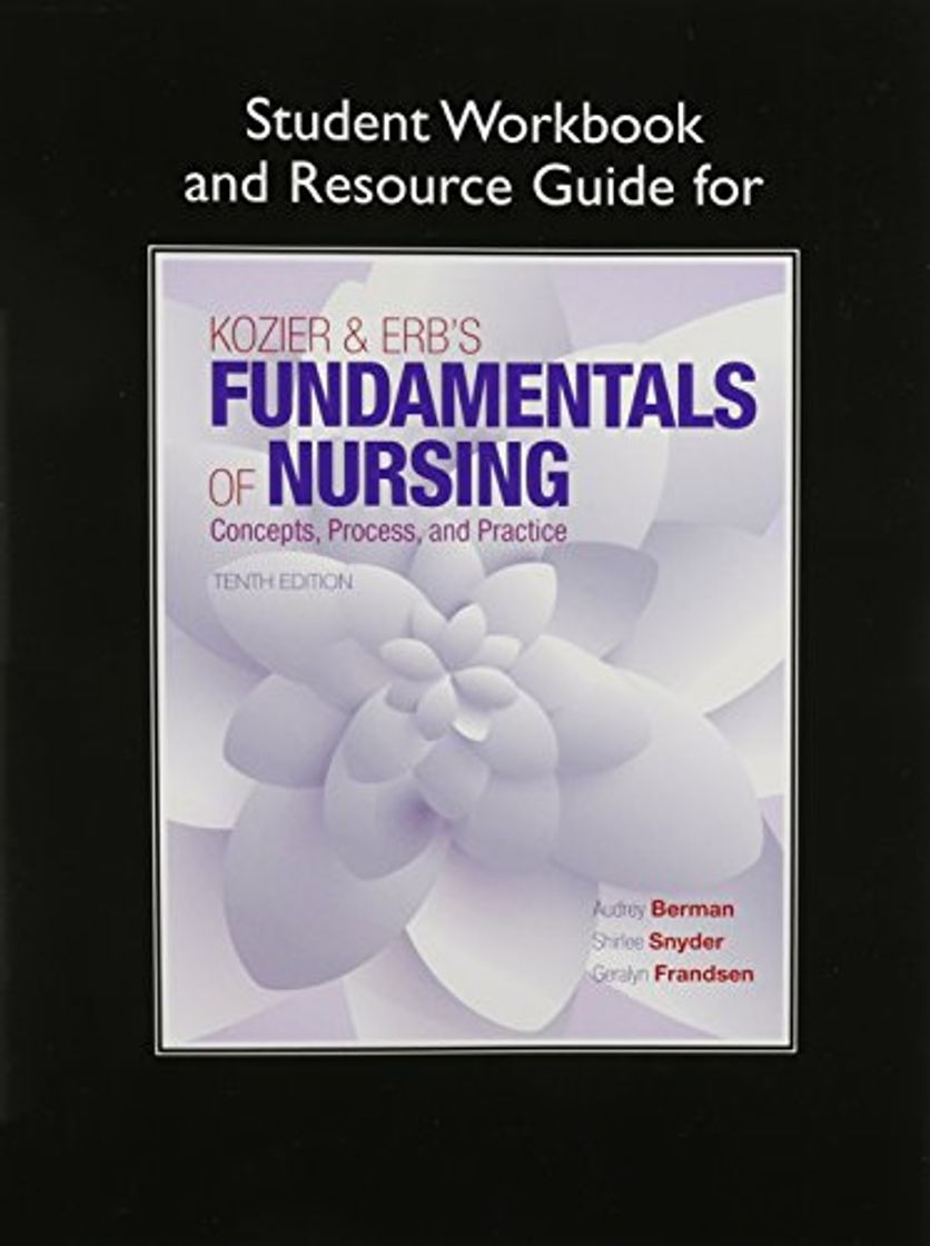 Books Student Workbook and Resource Guide for Kozier & Erb's Fundamentals of Nursing