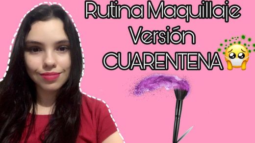 RUTINA de maquillaje y TIPS versión CUARENTENA 🦠/ hellocyn ...