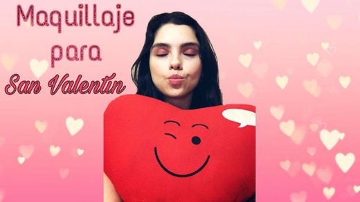 Maquillaje para san Valentín 