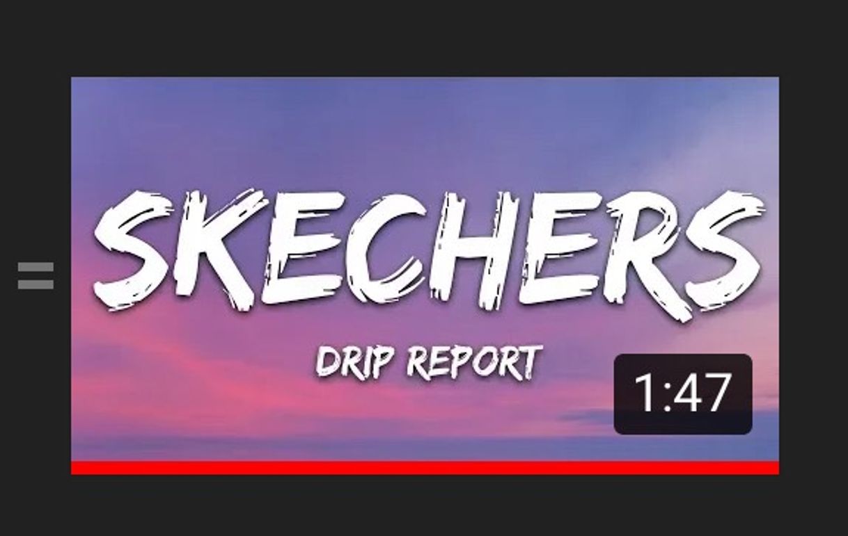 Canción DripReport- Skechers