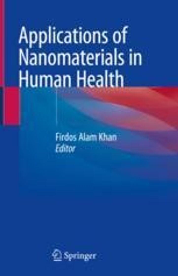 Moda Applications of Nanomaterials in Human Health, F. Alam Khan